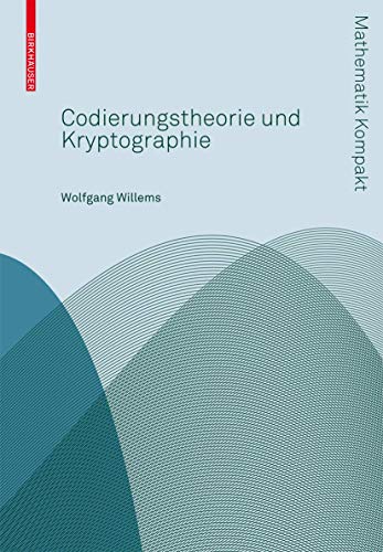 Codierungstheorie und Kryptographie (Mathematik Kompakt)